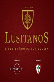 Lusitanos – O Centenário da Portuguesa