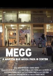 Megg – A Margem Que Migra Para o Centro