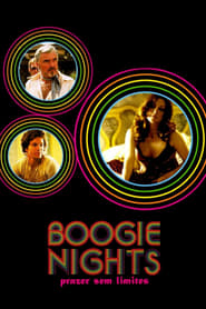 Boogie Nights: Prazer Sem Limites