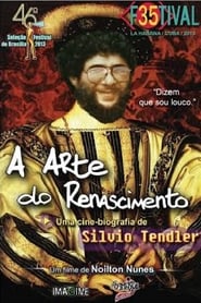 A Arte do Renascimento – Uma Cinebiografia de Silvio Tendler