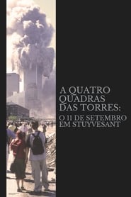 A Quatro Quadras Das Torres: O 11 de Setembro em Stuyvesant