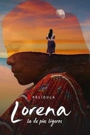 Lorena: La de pies ligeros