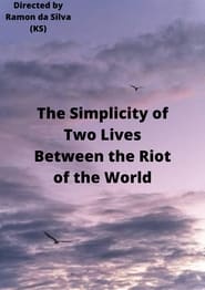 A Simplicidade de Duas Vidas entre a Agitação do Mundo