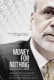 Money for Nothing – Inside the Federal Reserve
