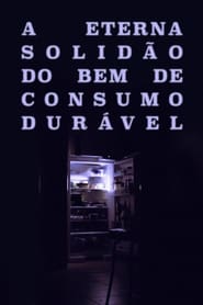 A Eterna Solidão do Bem de Consumo Durável