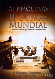 As Máquinas da Segunda Guerra Mundial – Vol. 5 – A Guarda Costeira Americana