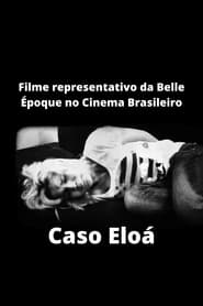 Caso Eloá – Filme representativo da Belle Époque no Cinema Brasileiro