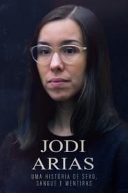 Jodi Arias: Uma História de Sexo, Sangue e Mentiras