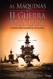 As Máquinas da Segunda Guerra Mundial – Vol. 3 – A Marinha Americana