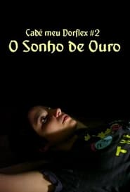 Cadê Meu Dorflex #2 – O Sonho de Ouro