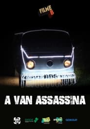 Filme B – A Van Assassina