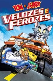 Tom & Jerry: Velozes E Ferozes