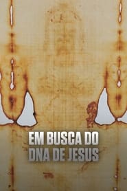 Em Busca do DNA de Jesus