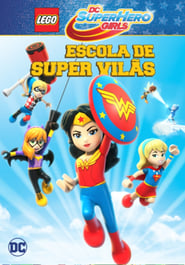 Lego DC Superhero Girls: Escola de Supervilãs