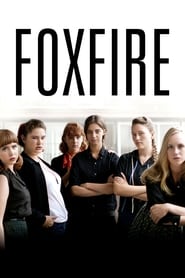 Foxfire – Confissões de Uma Gangue de Garotas