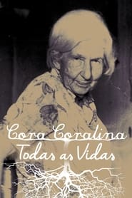 Cora Coralina: Todas as Vidas