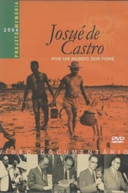 Josué de Castro – Por um Mundo sem Fome