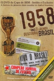 1958 – O Ano Em Que O Mundo Descobriu O Brasil