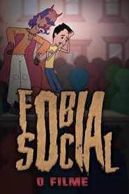 Fobia Social: O Filme