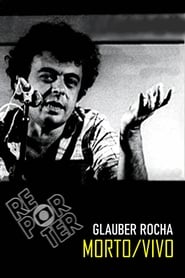 Glauber Rocha – Morto/Vivo
