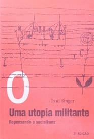 Paul Singer, Uma Utopia Militante