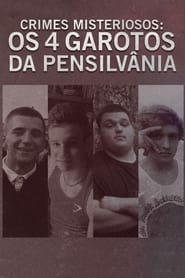 Crimes Misteriosos: Os 4 Garotos da Pensilvânia