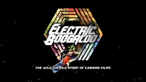 Electric Boogaloo: A Selvagem História Não Contada da Cannon Films