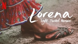Lorena: La de pies ligeros
